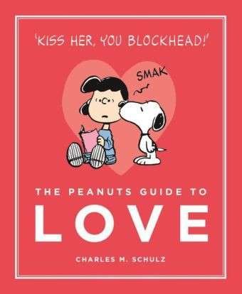 Cover for Charles M. Schulz · The Peanuts Guide to Love - Peanuts Guide to Life (Hardcover Book) [Main edition] (2015)