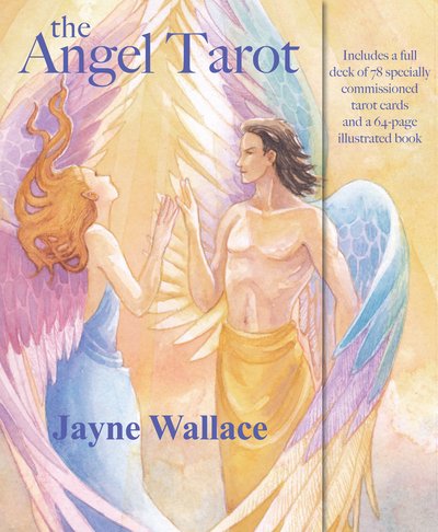 The Angel Tarot: Includes a Full Deck of 78 Specially Commissioned Tarot Cards and a 64-Page Illustrated Book - Jayne Wallace - Books - Ryland, Peters & Small Ltd - 9781782494737 - October 10, 2017