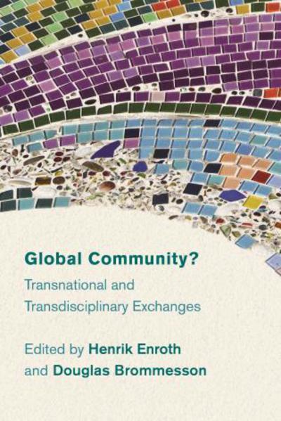 Cover for Henrik Enroth · Global Community?: Transnational and Transdisciplinary Exchanges (Paperback Book) (2015)