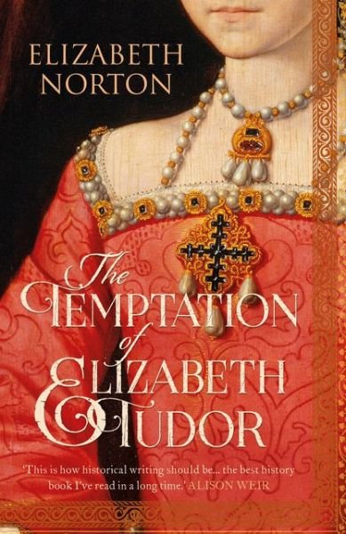Cover for Elizabeth Norton · The Temptation of Elizabeth Tudor (Paperback Bog) (2016)
