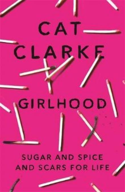 Cover for Cat Clarke · Girlhood (Paperback Book) (2017)