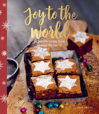 Cover for Silke Martin · Joy to the World: 24 Festive Treats from Around the World (Hardcover Book) (2020)