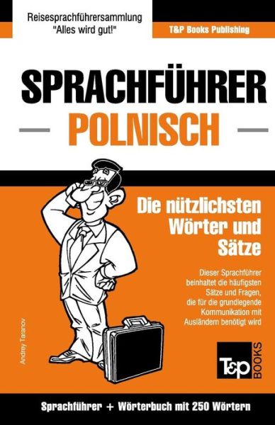 Cover for Andrey Taranov · Sprachfuhrer Deutsch-polnisch Und Mini-worterbuch Mit 250 Wortern (Paperback Book) (2015)