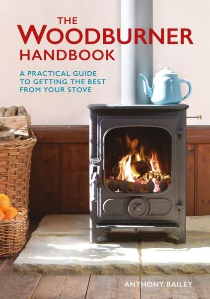 Cover for A Bailey · The Woodburner Handbook (Paperback Book) (2015)