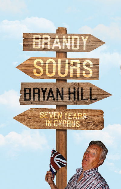 Cover for Bryan Hill · Brandy Sours: Seven Years in Cyprus (Taschenbuch) (2018)