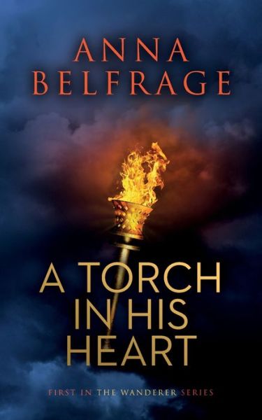 Cover for Anna Belfrage · A Torch in his Heart (Paperback Book) (2018)