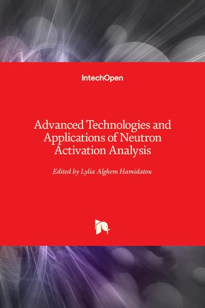 Cover for Lylia Alghem Hamidatou · Advanced Technologies and Applications of Neutron Activation Analysis (Hardcover Book) (2019)