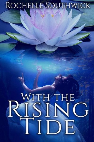 Cover for Rochelle Southwick · With the Rising Tide (Paperback Book) (2019)