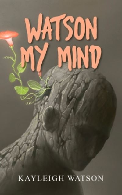 Cover for Kayleigh Watson · Watson My Mind (Paperback Book) (2020)