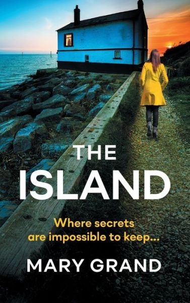 The Island: A heart-stopping psychological thriller that will keep you hooked - Mary Grand - Bücher - Boldwood Books Ltd - 9781801629737 - 24. Juni 2021