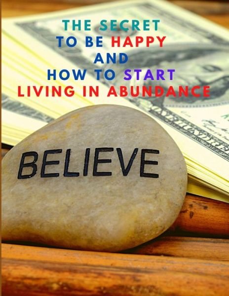 Cover for Sorens Books · The Secret to be Happy and Start Living in Abundance (Taschenbuch) (2024)