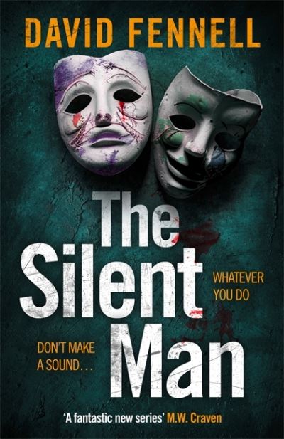 The Silent Man: The brand new crime thriller from the acclaimed author of The Art of Death - David Fennell - Books - Bonnier Books Ltd - 9781804181737 - August 31, 2023