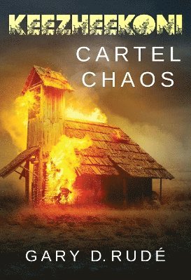 Cover for Gary D. Rude · Keezheekoni - Cartel Chaos (Paperback Book) (2025)