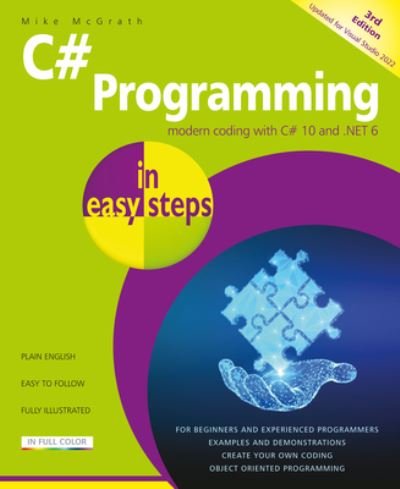 Cover for Mike McGrath · C# Programming in easy steps: Modern coding with C# 10 and .NET 6. Updated for Visual Studio 2022 - In Easy Steps (Paperback Book) (2022)