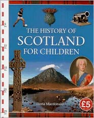 Cover for Fiona MacDonald · History of Scotland for Children (Paperback Book) (2004)