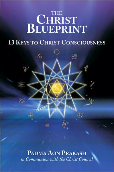 Cover for Padma Aon Prakasha · The Christ Blueprint: 13 Keys to Christ Consciousness (Paperback Book) [UK edition] (2010)