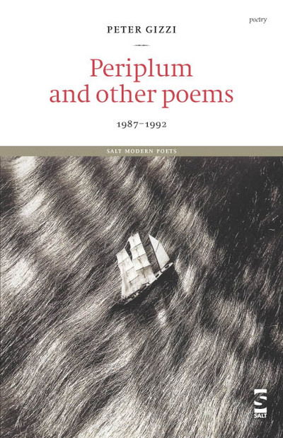 Periplum and other poems: 1987-1992 - Salt Modern Poets - Peter Gizzi - Books - Salt Publishing - 9781844710737 - September 1, 2004