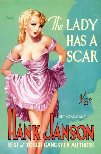Cover for Hank Janson · The Lady Has a Scar (Paperback Book) (2013)