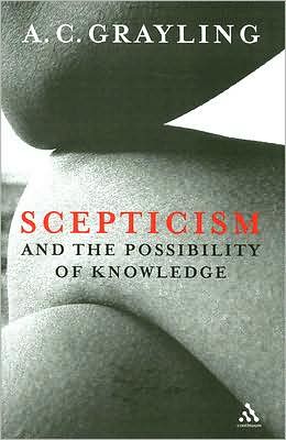Cover for Professor A. C. Grayling · Scepticism and the Possibility of Knowledge (Hardcover Book) (2008)