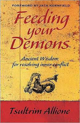 Feeding Your Demons: Ancient Wisdom for Resolving Inner Conflict - Tsultrim Allione - Livros - Hay House UK Ltd - 9781848501737 - 2 de novembro de 2009