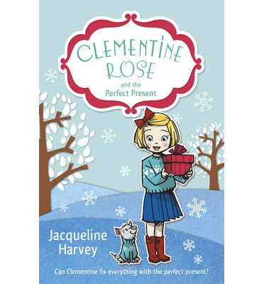 Cover for Jacqueline Harvey · Clementine Rose and the Perfect Present - Clementine Rose (Paperback Book) (2014)