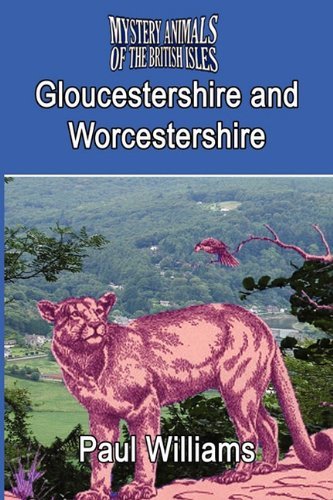 Cover for Paul Williams · The Mystery Animals of the Brtish Isles: Gloucestershire and Worcestershire (Taschenbuch) (2011)
