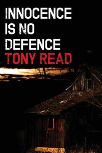 Cover for Tony Read · Innocence Is No Defence (Pocketbok) (2014)