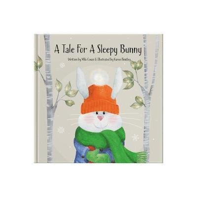Cover for Mila Coxon · A Tale For A Sleepy Bunny (Hardcover bog) (2020)