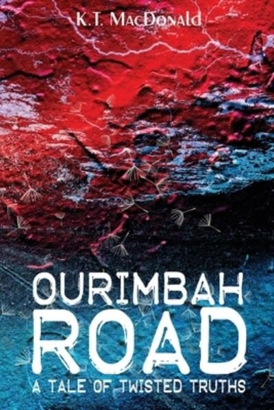 Cover for K T MacDonald · Ourimbah Road (Taschenbuch) (2020)