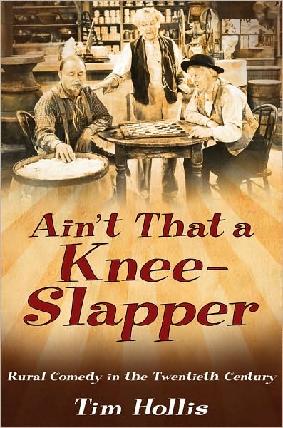 Cover for Tim Hollis · Ain't That a Knee-Slapper: Rural Comedy in the Twentieth Century (Paperback Book) (2008)