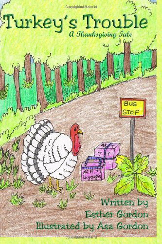 Cover for Esther Gordon · Turkey's Trouble: a Thanksgiving Story (Paperback Book) (2009)