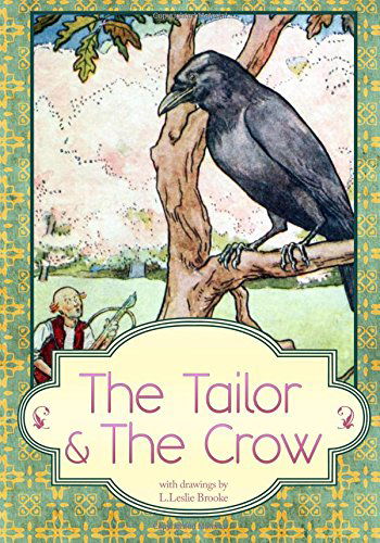 Cover for L Leslie Brooke · Tailor &amp; the Crow:: an Old Rhyme with New Drawings (Paperback Bog) (2014)