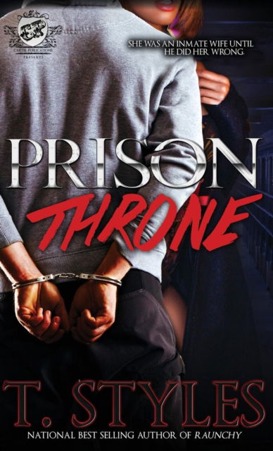 Cover for T Styles · Prison Throne (the Cartel Publications Presents) (Hardcover Book) (2014)