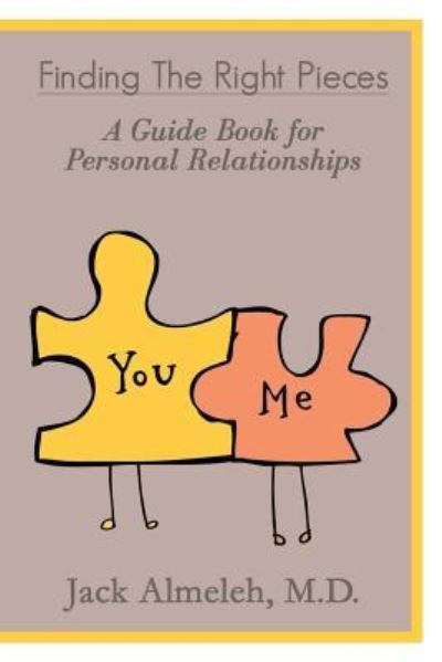 Cover for Jack Almeleh M.D. · Finding the Right Pieces : A Guidebook for Personal Relationships (Paperback Book) (2018)