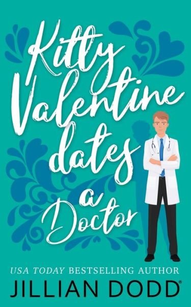 Cover for Jillian Dodd · Kitty Valentine Dates a Doctor - Kitty Valentine (Paperback Book) (2020)