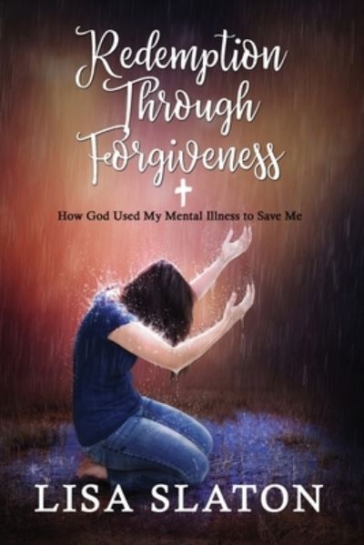 Cover for Lisa Slaton · Redemption Through Forgiveness (Paperback Book) (2019)