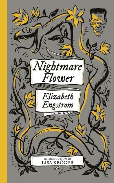 Cover for Elizabeth Engstrom · Nightmare Flower  Monster, She Wrote (Paperback Book) (2020)