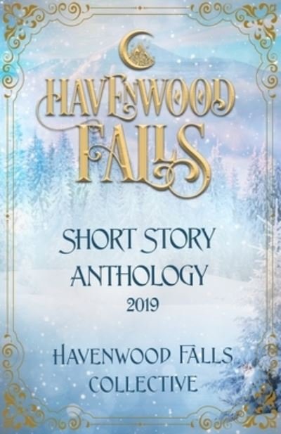 Cover for Kristie Cook · Havenwood Falls Short Story Anthology 2019 (Paperback Book) (2022)