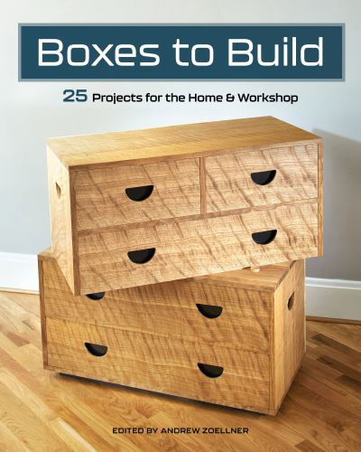 Cover for Boxes to Build: 25 Projects to Use in the Workshop &amp; Home (Paperback Book) (2022)