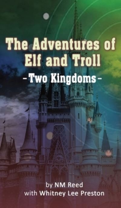 Cover for Whitney Lee Preston · The Adventures of Elf and Troll (Hardcover Book) (2021)