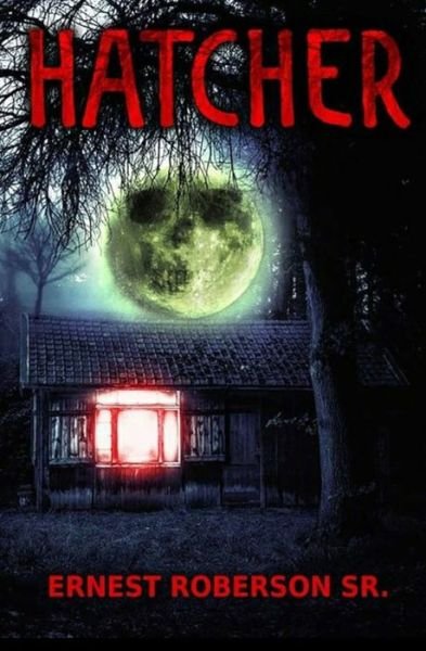 Cover for Ernest Roberson · Hatcher (Paperback Book) (2021)