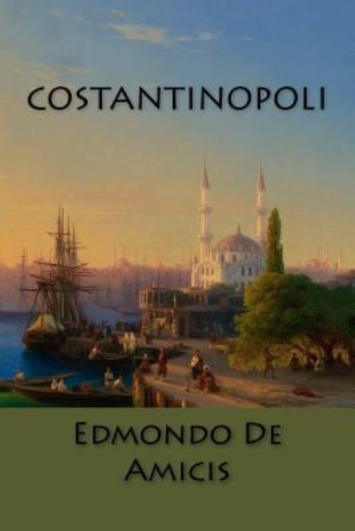 Cover for Edmondo De Amicis · Costantinopoli (Paperback Bog) (2017)
