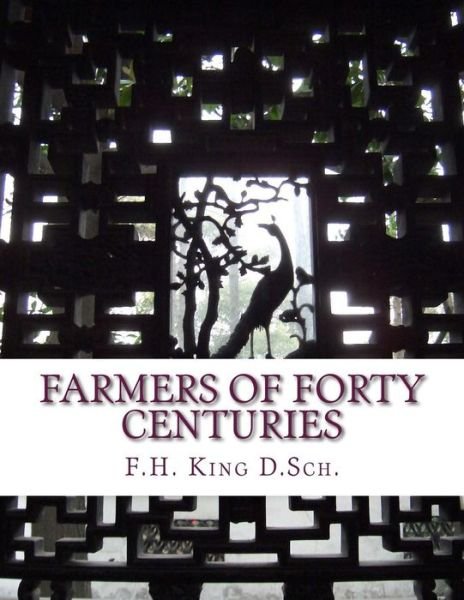 Cover for F H King D Sch · Farmers of Forty Centuries (Paperback Book) (2018)