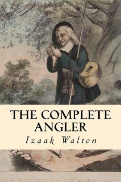 Cover for Izaak Walton · The Complete Angler (Paperback Book) (2018)