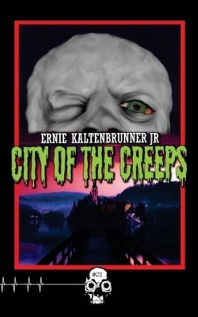 Cover for Kaltenbrunner, Ernie, Jr · City of the Creeps - Rewind or Die (Paperback Book) (2021)