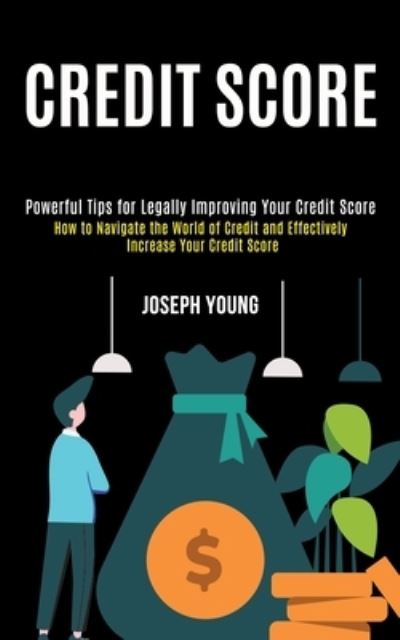 Credit Score - Joseph Young - Books - Knowledge Icons - 9781990084737 - November 18, 2020