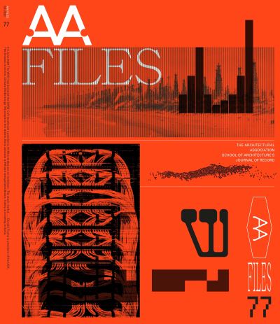 AA Files 77 - AA Files - Maria Sheherazade Giudici - Books - Architectural Association Publications - 9781999627737 - September 10, 2020