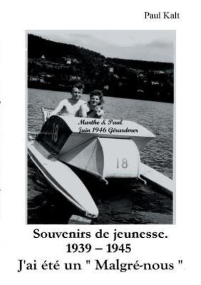 Cover for Kalt · Souvenirs de jeunesse 1939 - 1945 (Bog) (2015)