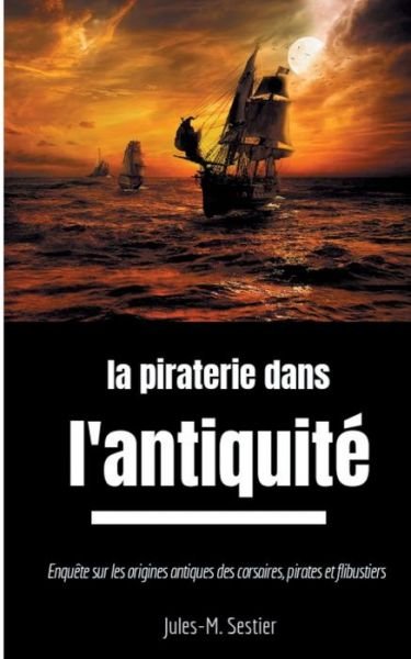 Cover for Sestier · La piraterie dans l'Antiquité (Buch) (2019)