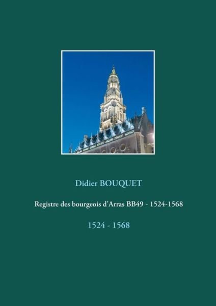 Cover for Bouquet · Registre des bourgeois d'Arras (Bog) (2017)